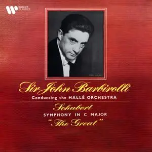 Sir John Barbirolli - Schubert - Symphony No. 9, D. 944 'The Great' (Remastered) (2021) [Official Digital Download 24/192]