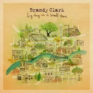 Brandy Clark - Big Day in a Small Town (2016)