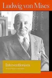 «Interventionism» by Ludwig Von Mises