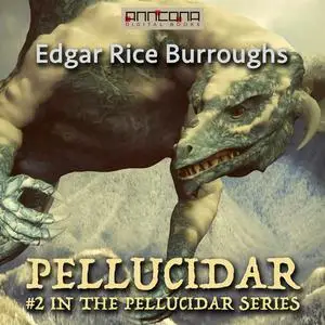 «Pellucidar» by Edgar Rice Burroughs