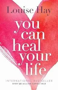 You Can Heal Your Life (Repost)