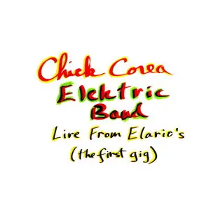 Chick Corea Elektric Band - Live From Elario's (1985) {Stretch Records Japan MVCR-239 rel 1996}