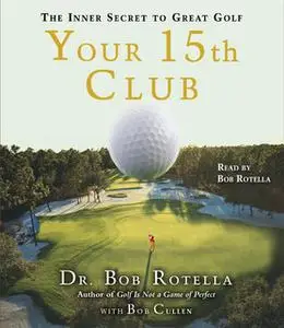 «Your 15th Club» by Bob Rotella