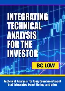 «Integrating Technical Analysis for the Investor» by BC Low