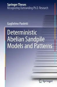 Deterministic Abelian Sandpile Models and Patterns (Springer Theses) by Guglielmo Paoletti  [Repost]