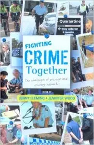 Fighting Crime Together: The Challenges of Policing & Security Networks by Jenny Fleming (Repost)