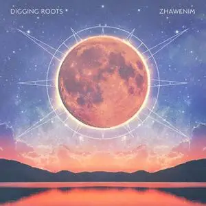 Digging Roots - Zhawenim (2022) [Official Digital Download 24/96]