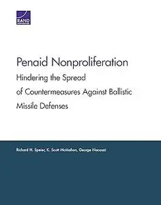Penaid Nonproliferation: Hindering the Spread of Countermeasures Against Ballistic Missile Defenses