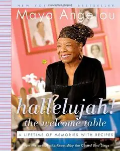 Hallelujah! The Welcome Table: A Lifetime of Memories with Recipes (repost)