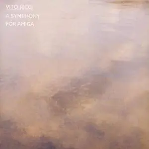 Vito Ricci - A Symphony for Amiga (2016)