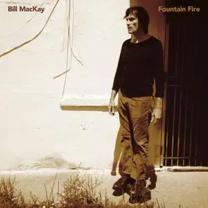 Bill MacKay - Fountain Fire (2019)