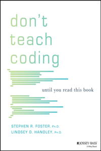 Don't Teach Coding : Until You Read This Book