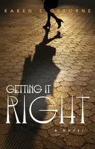 «Getting It Right» by Karen Osborne