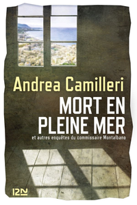 Mort en pleine mer et autres enquêtes de Montalbano - Andrea Camilleri