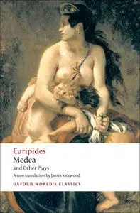 Medea and Other Plays (Oxford World's Classics)