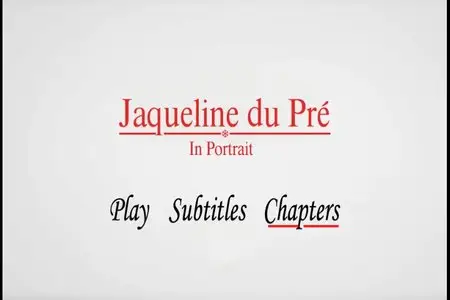 Jacqueline du Pré In Portrait - Films by Christopher Nupen (2012) [DVD9 NTSC] {Allegro Films}