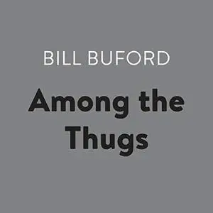 Among the Thugs [Audiobook]