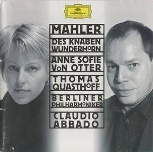 Gustav Mahler - von Otter / Quasthoff - Des Knaben Wunderhorn (1999, Deutsche Grammophon # 459 646-2 GH)