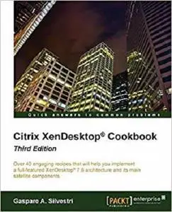 Citrix XenDesktop Cookbook - Third Edition