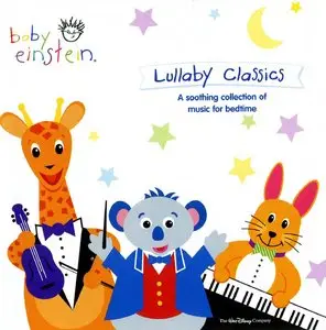 Various Artists - Baby Einstein: Lullaby Classics (2004)