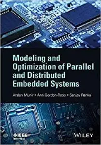 Modeling and Optimization of Parallel and Distributed Embedded Systems (Wiley - IEEE)