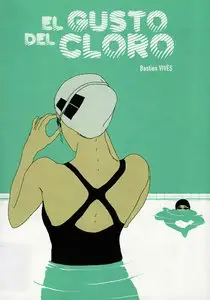 El Gusto del Cloro (2008)