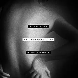 Born Both: An Intersex Life [Audiobook]