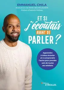 Emmanuel Chila, "Et si j'écoutais avant de parler ?"