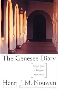 The Genesee Diary: Report from a Trappist Monastery