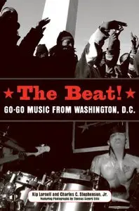 The Beat: Go-Go Music from Washington, D.C.