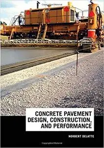 Concrete Pavement Design, Construction, and Performance [Repost]