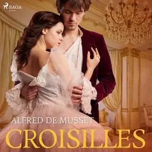 «Croisilles» by Alfred de Musset
