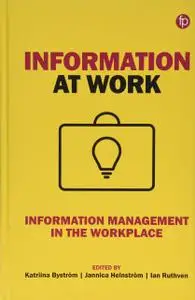 Information at Work: Information management in the workplace