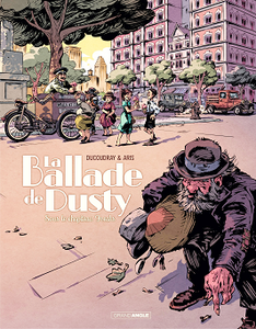 La ballade de dusty - Tome 2 - Sous le chapiteau Freaks (2018)