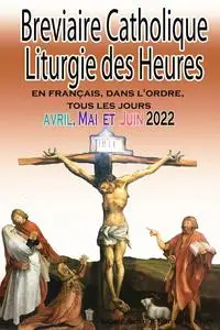 «Breviaire Catholique Liturgie des Heures» by Société de Saint-Jean de la Croix