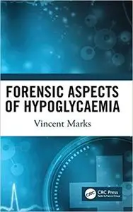 Forensic Aspects of Hypoglycaemia: First Edition