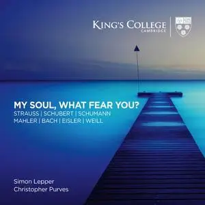 Christopher Purves, Simon Lepper - My Soul, What Fear You? (2023)