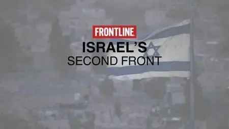 PBS - Frontline: Israel's Second Front (2024)