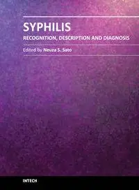 Syphilis – Recognition, Description and Diagnosis by Neuza S. Sato