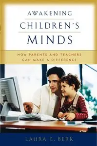 Awakening Children's Minds: How Parents and Teachers Can Make a Difference (repost)