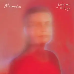 Mermaidens - Look Me In The Eye (2019) [Official Digital Download]