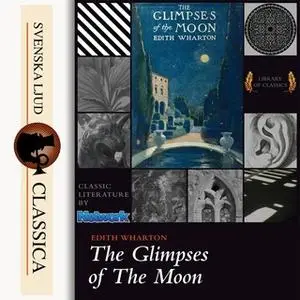 «Glimpses of the moon» by Edith Wharton