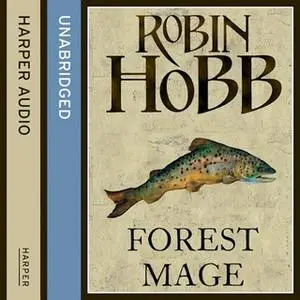 «Forest Mage» by Robin Hobb