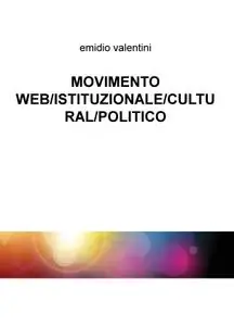 MOVIMENTO WEB/ISTITUZIONALE/CULTURAL/POLITICO