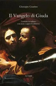 Giuseppe Guarino, Mark M. Mattison - Il Vangelo di Giuda