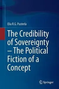 The Credibility of Sovereignty – The Political Fiction of a Concept
