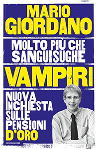 Vampiri: Nuova inchiesta sulle pensioni d'oro - Mario Giordano