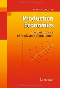 Production Economics: The Basic Theory of Production Optimisation (Repost)