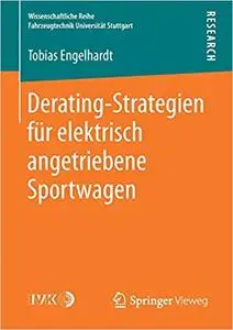 Derating-Strategien für elektrisch angetriebene Sportwagen (Repost)