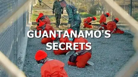 National Geographic - Guantanamo's Secrets (2014)